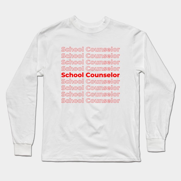 School Counselor - repeating text red Long Sleeve T-Shirt by PerlerTricks